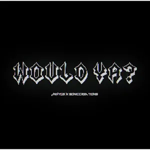 Jnhygs — Would Ya? ft Sonicreations! — обложка
